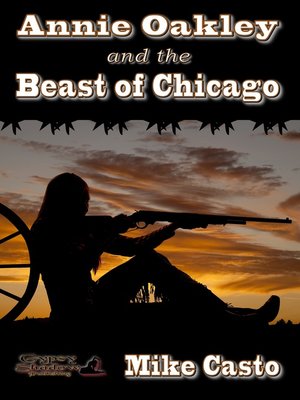 cover image of Annie Oakley and the Beast of Chicago
